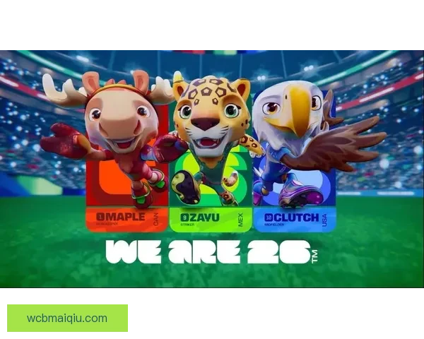 美加墨世界杯点燃北美激情全球豪强逐梦绿茵巅峰荣耀四年盛典