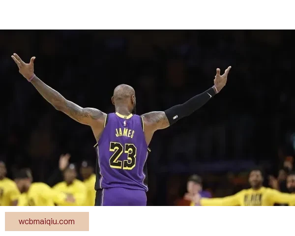 全新詹姆斯惊艳亮相无球终结能力全面升级